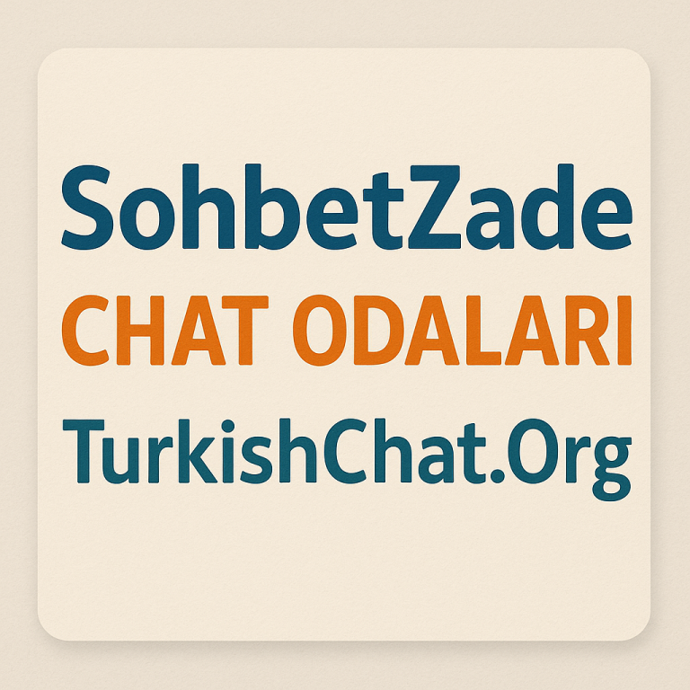 SohbetZade Sohbet Chat Odaları & SohbetZade.Net – TurkishChat