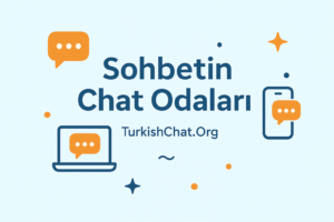 Sohbetin Chat Odaları