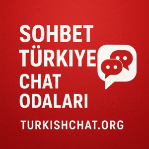 Sohbet Türkiye Chat Odaları