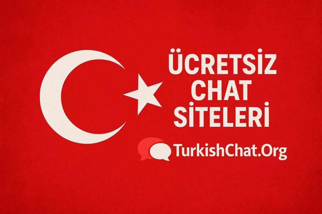 Ücretsiz Arkadaşlık Siteleri – Ücretsiz Turkish Chat
