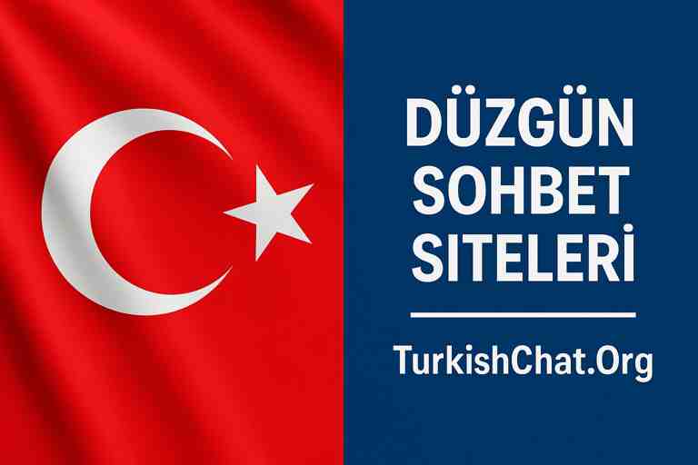 Düzgün Sohbet Siteleri – Düzgün Chat Odaları
