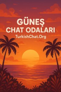 Güneş Chat Odaları