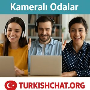 Sesli ve Video Sohbet Türk Chat Kameralı Odalar