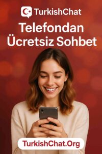 Turkish Chat App Telefondan Ücretsiz Sohbet