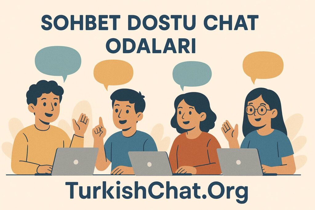 Sohbet Dostu Chat Odaları – TurkiShChat.ORG