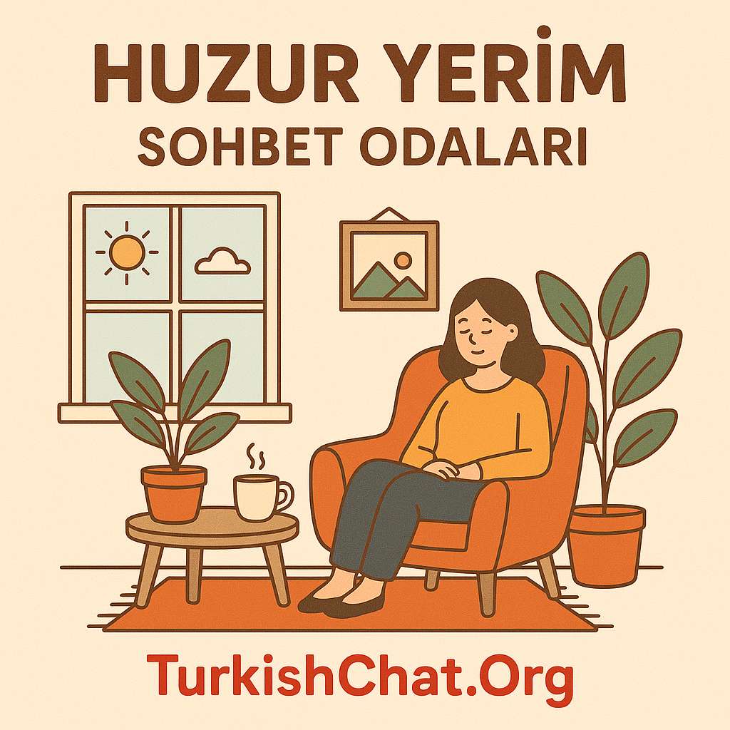 HuzurYerim Sohbet Odaları – Huzur Yerim Chat Sitesi
