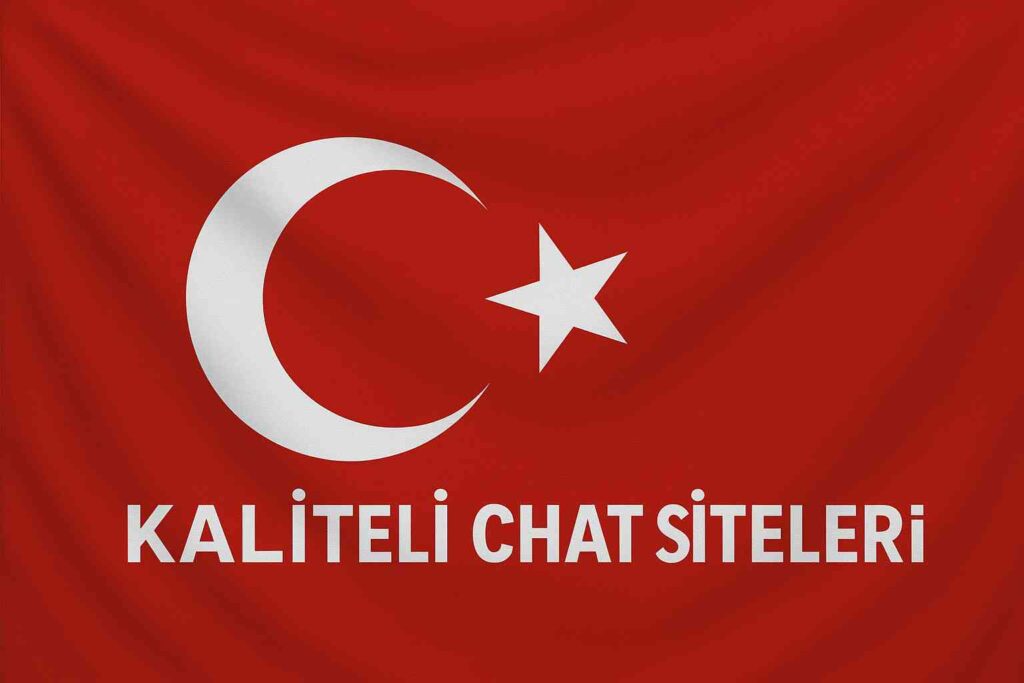 Kaliteli Chat Siteleri – Kaliteli Chat Muhabbet Odaları
