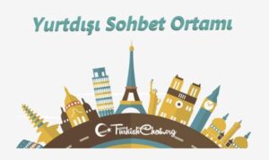 Yurtdışı Sohbet Ortamı