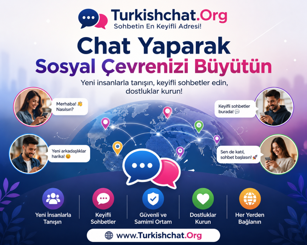Chat Yaparak Sosyal Çevrenizi Büyütün